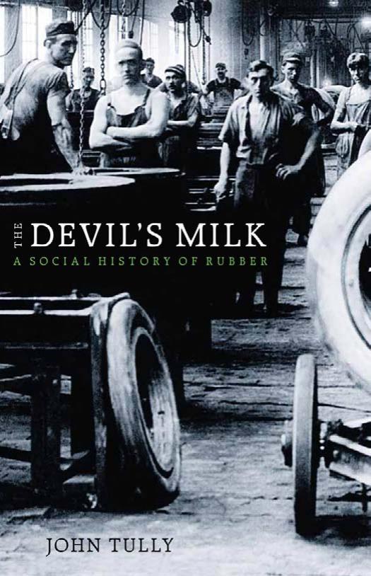 The Devil’s Milk: A Social History of Rubber by Unknow