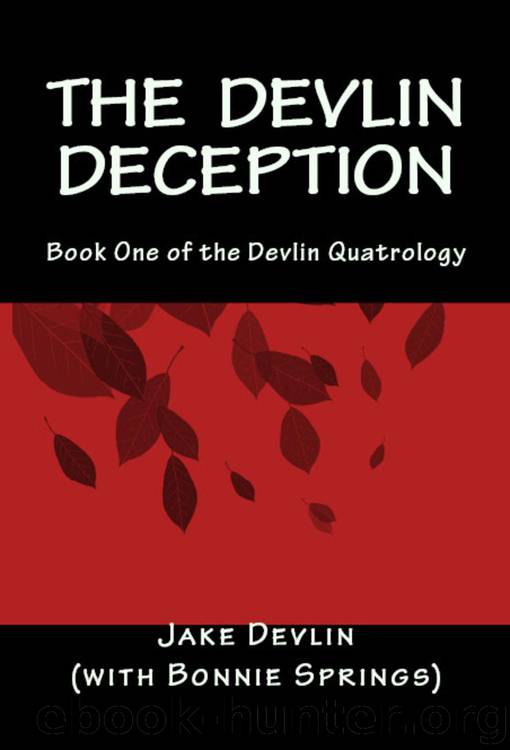 The Devlin Deception: Book One of The Devlin Quatrology by Devlin Jake & Springs) (with Bonnie