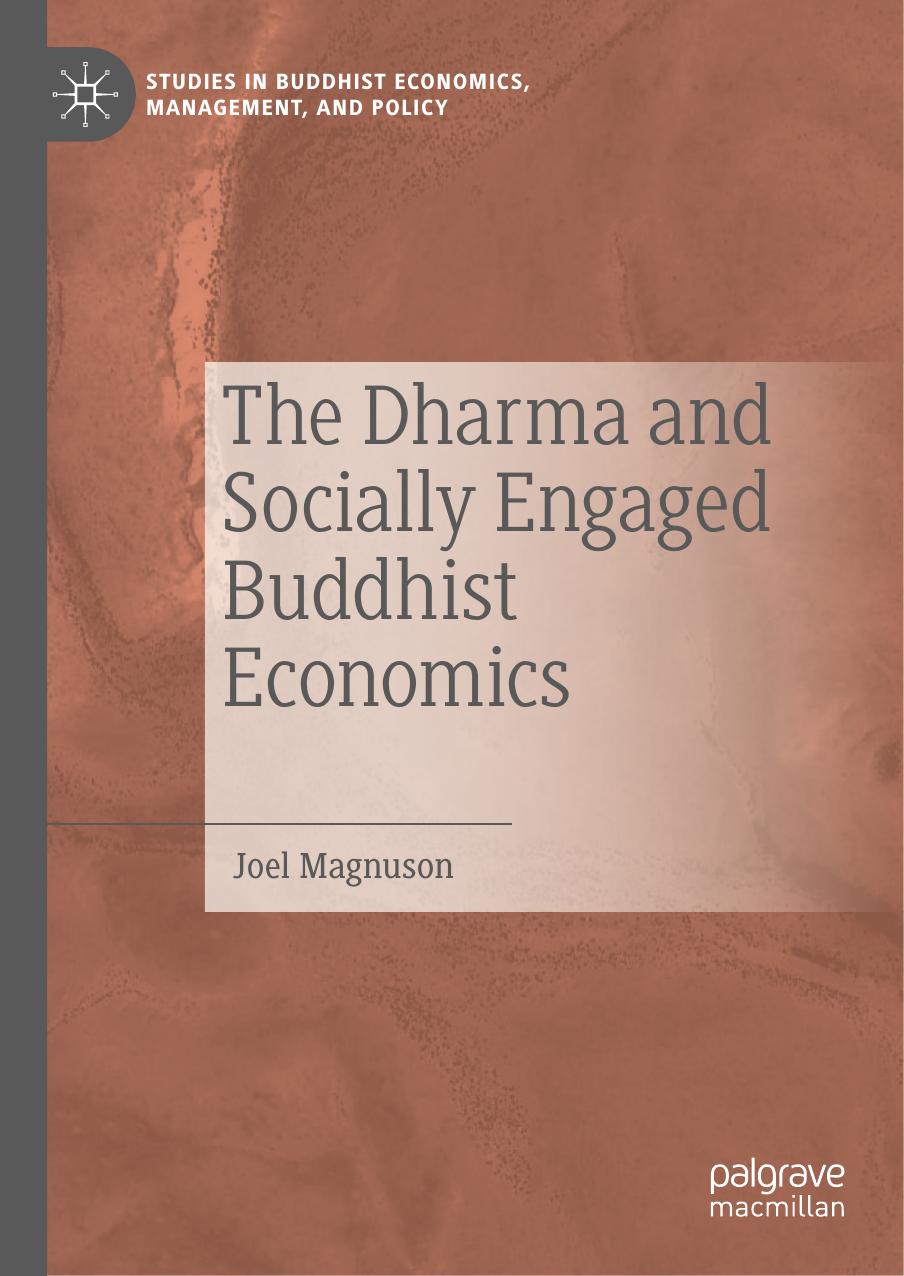 The Dharma and Socially Engaged Buddhist Economics by Joel Magnuson