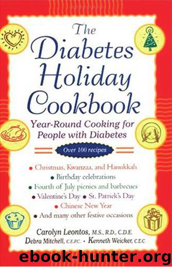 The Diabetes Holiday Cookbook: Year-Round Cooking for People With Diabetes by Carolyn Leontos;Debra Mitchell;Kenneth Weicker