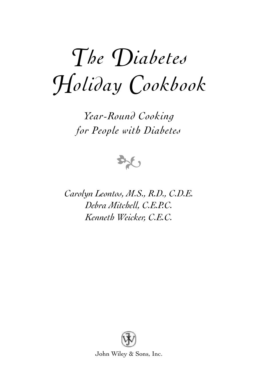 The Diabetes Holiday Cookbook: Year-Round Cooking for People with Diabetes by Carolyn Leontos Debra Mitchell Kenneth Weicker