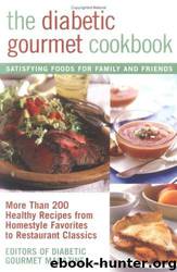 The Diabetic Gourmet Cookbook by Diabetic Gourmet Magazine