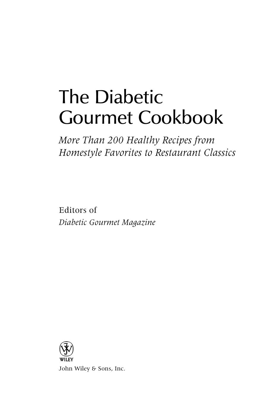 The Diabetic Gourmet Cookbook: More Than 200 Healthy Recipes from Homestyle Favorites to Restaurant Classics by Editors of The Diabetic Gourmet magazine