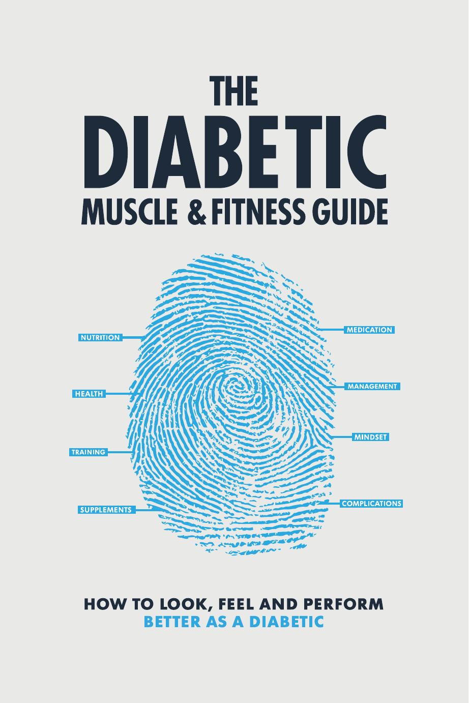 The Diabetic Muscle and Fitness Guide: How to Look, Feel and Perform Better as a Diabetic by Phil Graham