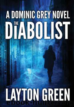The Diabolist (The Dominic Grey Series) by Layton Green