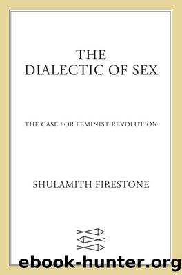 The Dialectic of Sex by Shulamith Firestone