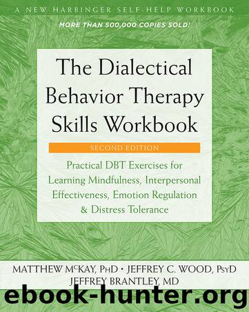 The Dialectical Behavior Therapy Skills Workbook by Matthew McKay