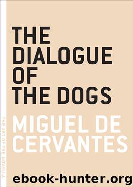 The Dialogue of the Dogs by Miguel de Cervantes