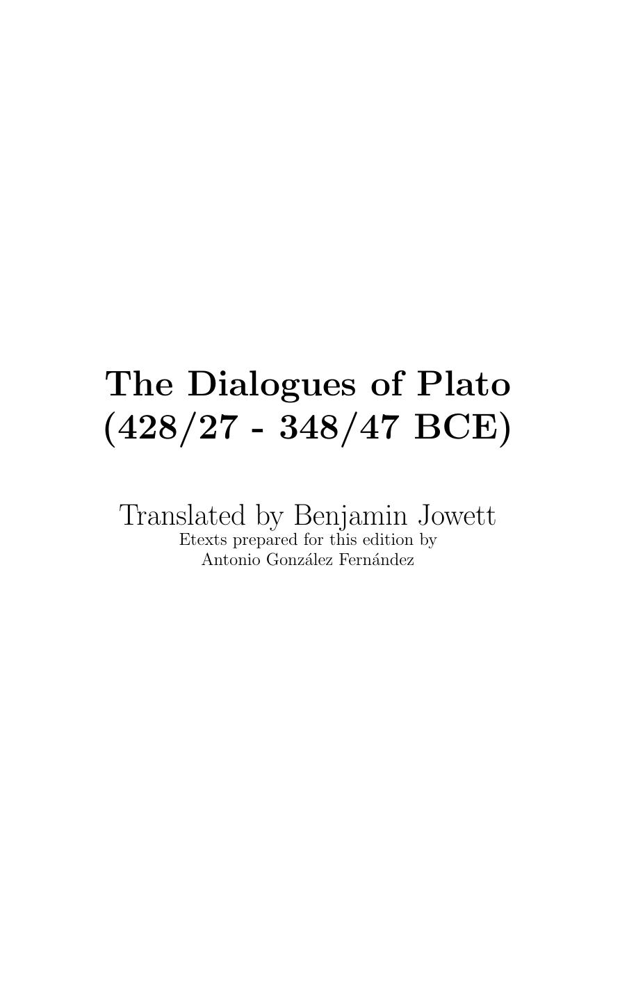 The Dialogues of Plato by Antonio G.F
