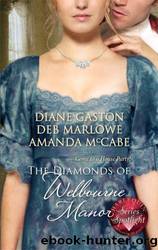 The Diamonds of Welbourne Manor by Diane Gaston Deb Marlowe Amanda McCabe