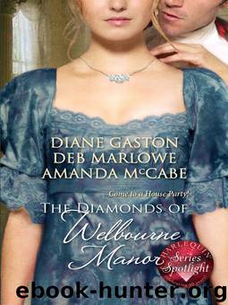The Diamonds of Welbourne Manor: Justine and the Noble Viscount \ Annalise and the Scandalous Rake \ Charlotte and the Wicked Lord (The Fitzmanning Miscellany) by Diane Gaston & Deb Marlowe & Amanda McCabe