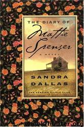 The Diary Of Mattie Spenser by Sandra Dallas