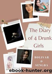 The Diary of 4 Drunk Girls: A Billionaire College Romance (In The Network Series Book 3) by Bolivar Nakhasenh & Sengda Moore