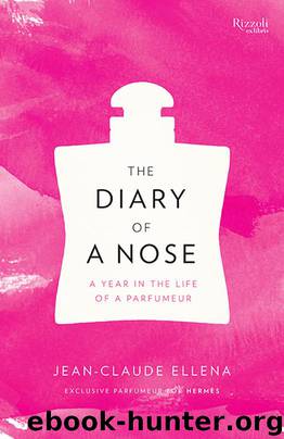 The Diary of a Nose by Jean-Claude Ellena