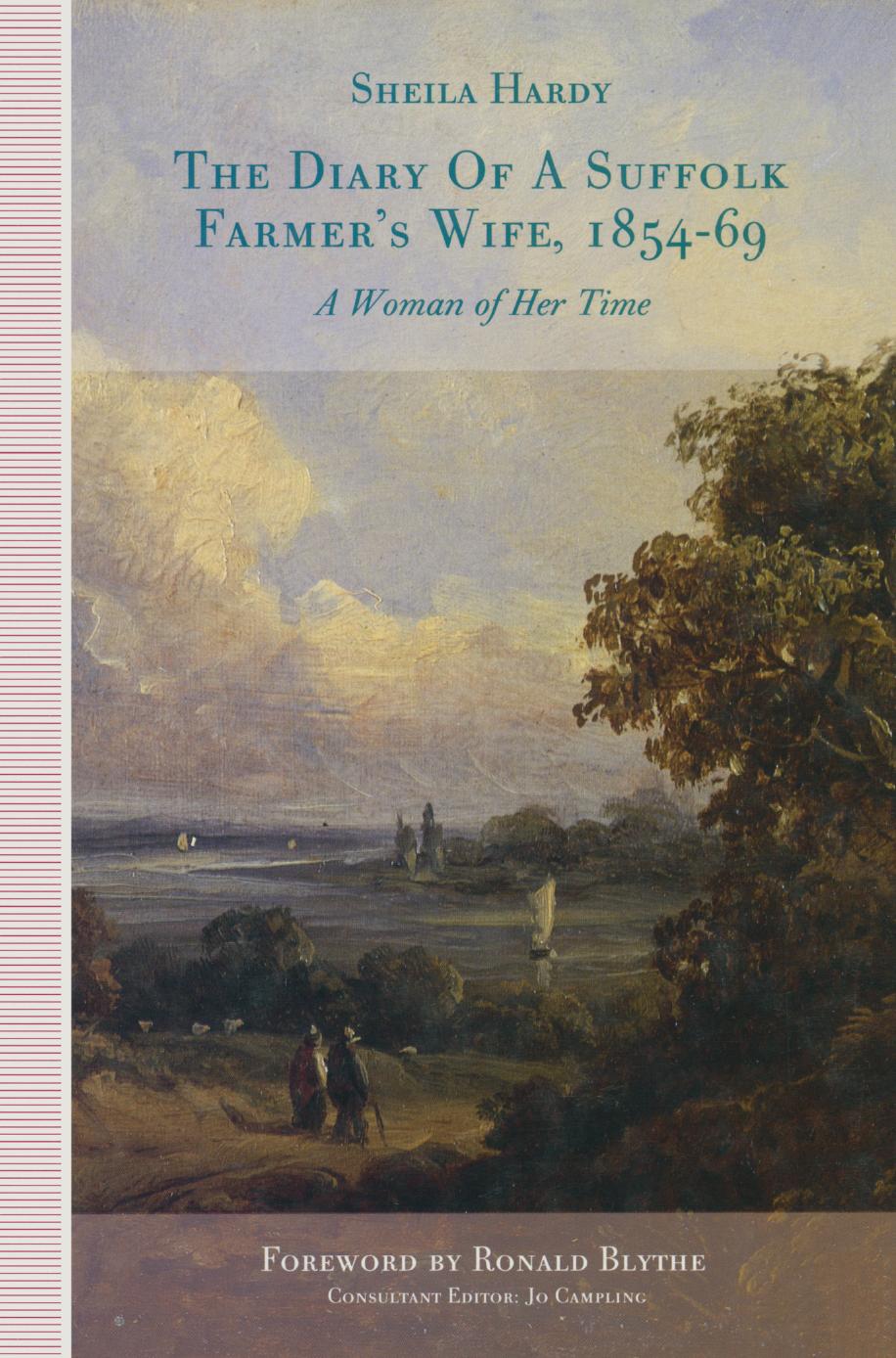 The Diary of a Suffolk Farmerâs Wife, 1854â69: A Woman of her Time by Sheila Hardy (auth.)