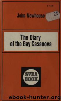 The Diary of the Gay Casanova by John Newhouse