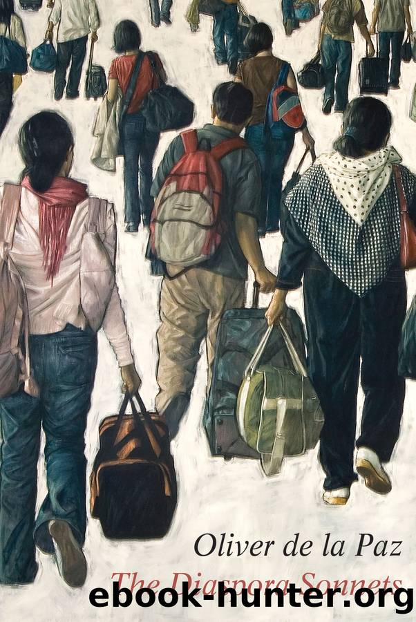The Diaspora Sonnets by Oliver de la Paz