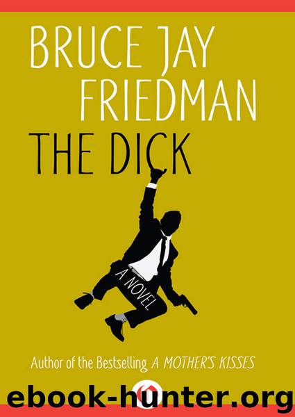 The Dick by Bruce Jay Friedman