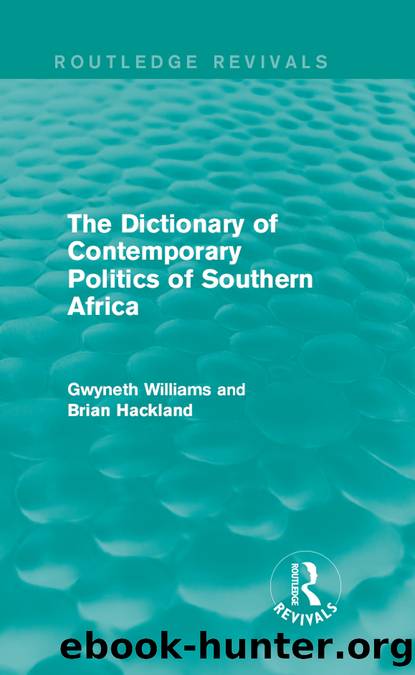 The Dictionary of Contemporary Politics of Southern Africa by Gwyneth Williams & Brian Hackland