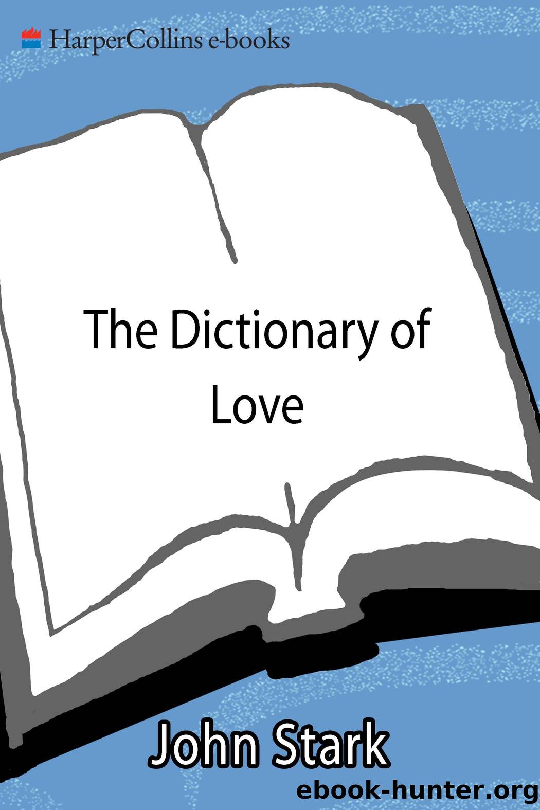The Dictionary of Love by John Stark