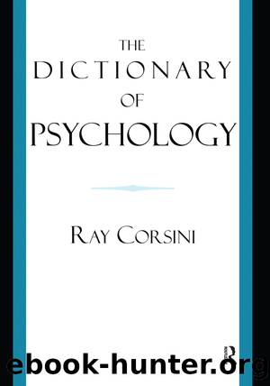 The Dictionary of Psychology by Corsini Ray;