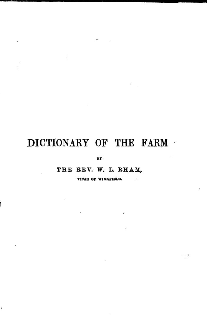 The Dictionary of the Farm by William Lewis Rham William Raynbird Hugh Raynbird