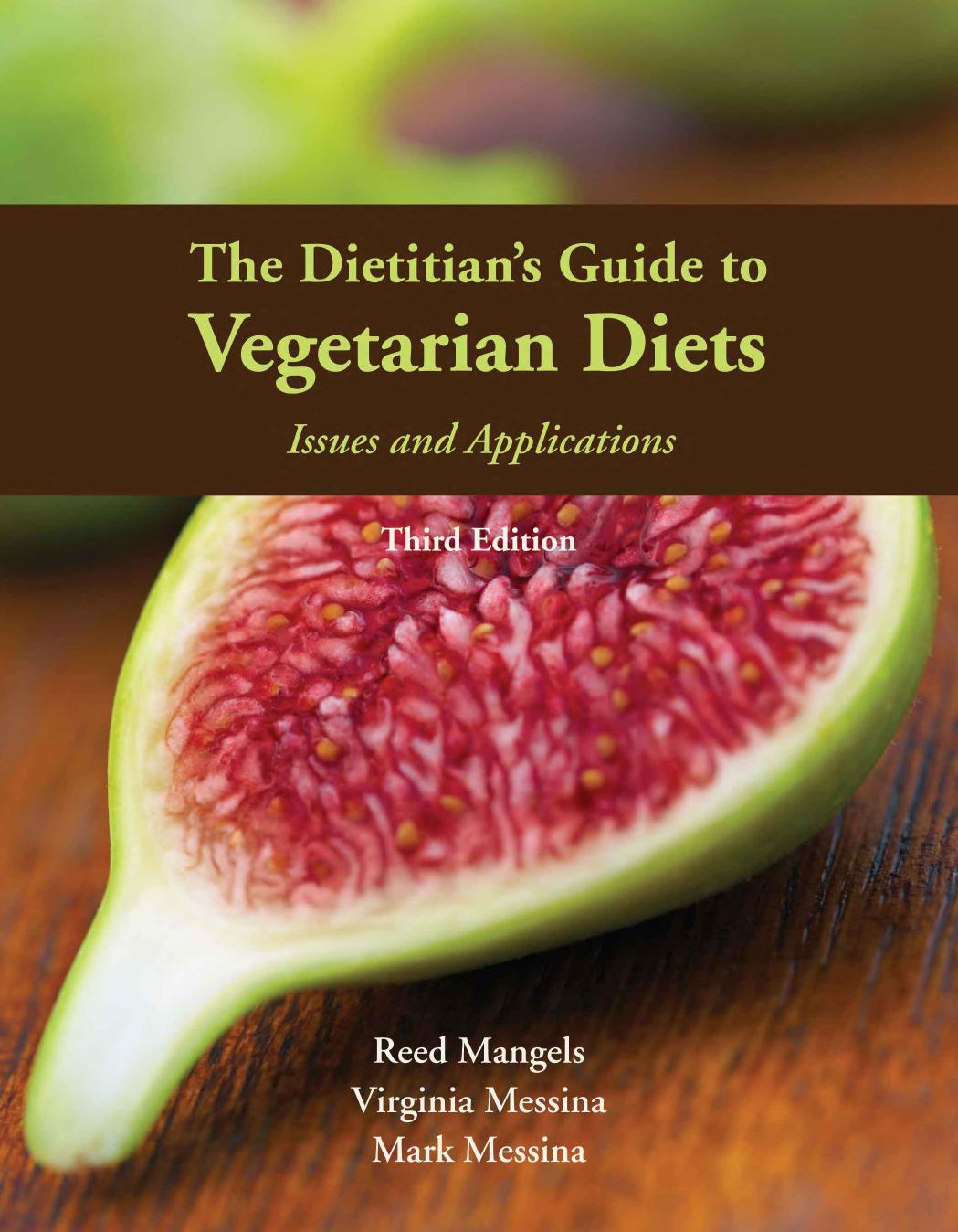 The Dietitian's Guide to Vegetarian Diets: Issues and Applications by unknow