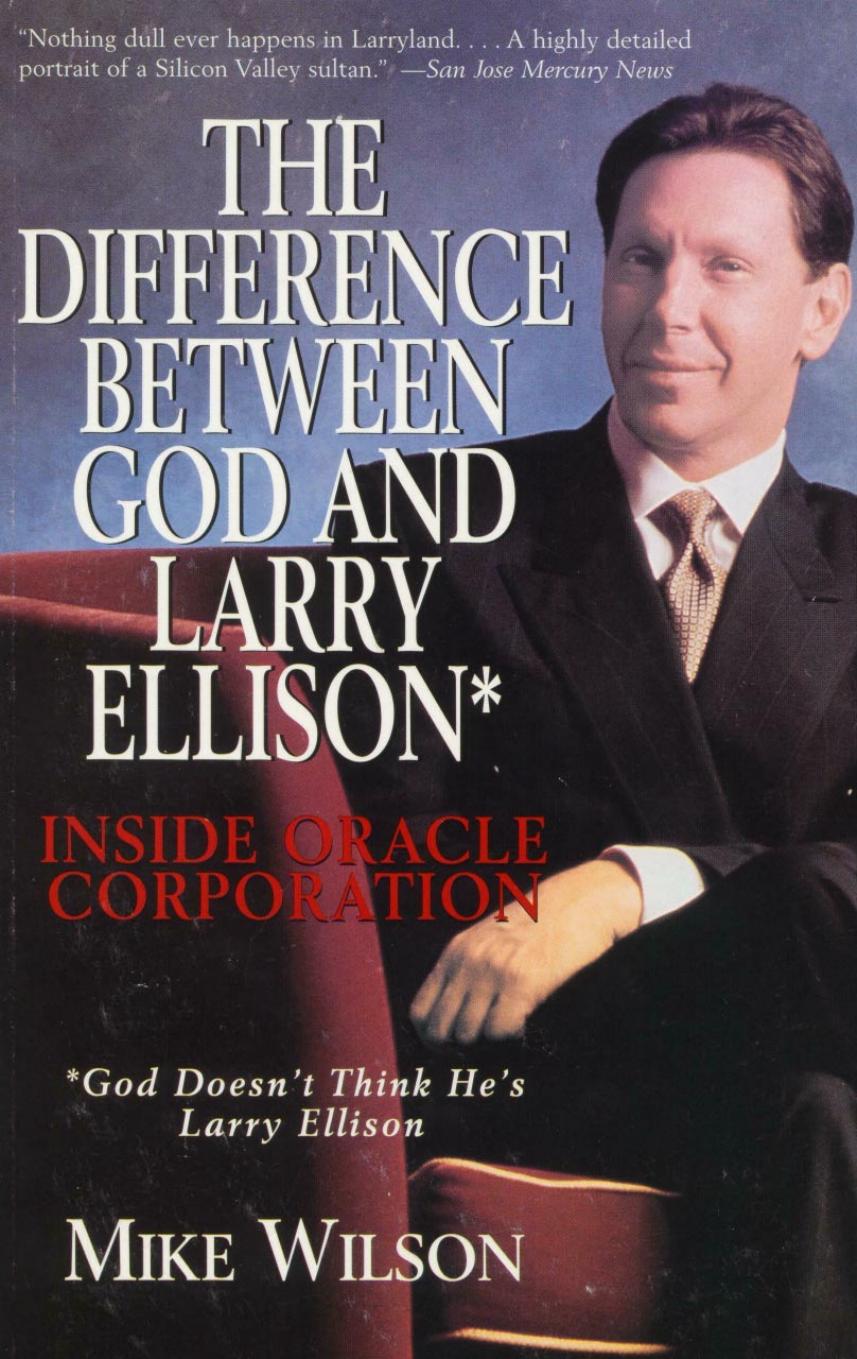 The Difference Between God and Larry Ellison by Mike Wilson