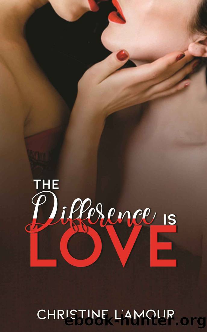 The Difference Is Love by Christine L'Amour
