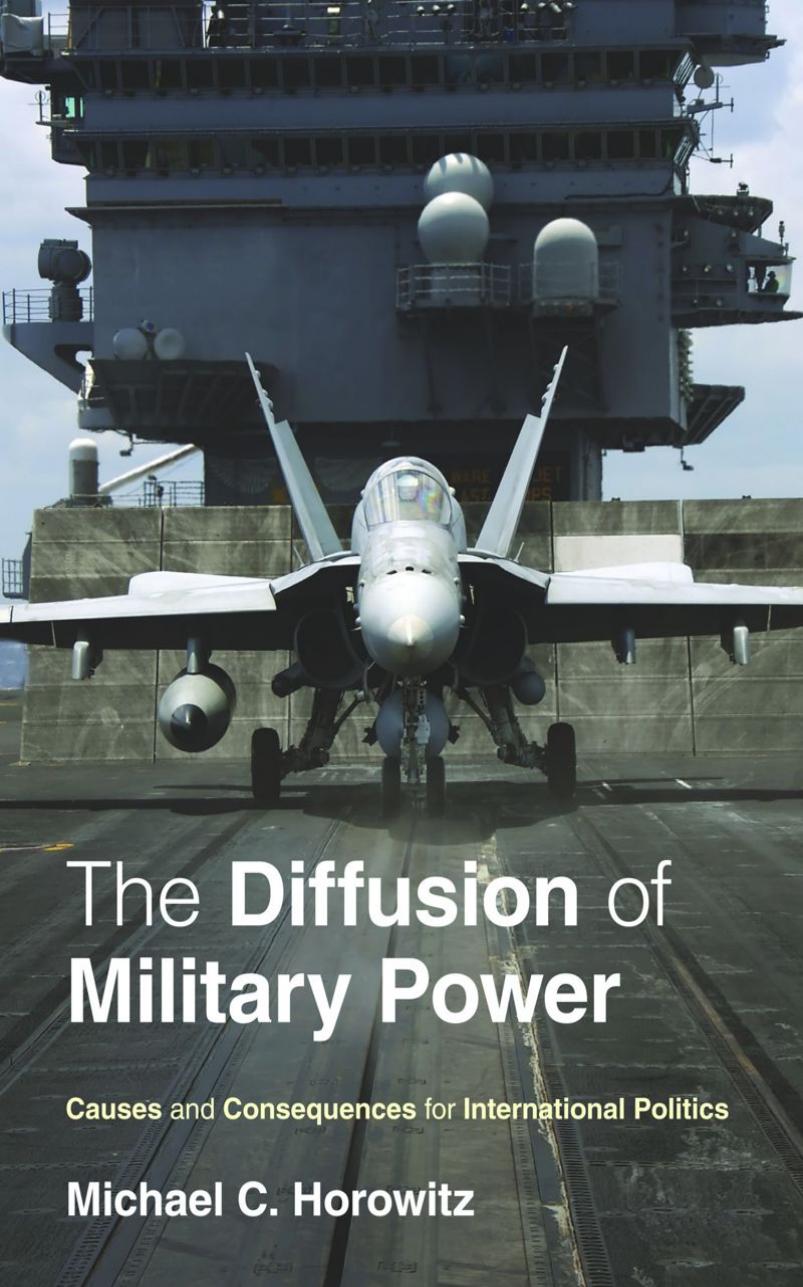 The Diffusion Of Military Power by Causes & Consequences For International Politics