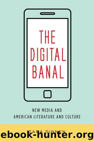 The Digital Banal by Zara Dinnen
