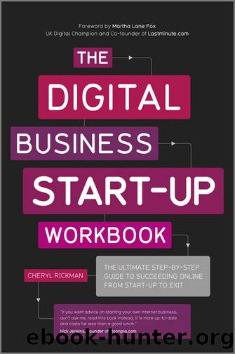 The Digital Business Start-Up Workbook: The Ultimate Step-by-Step Guide to Succeeding Online from Start-up to Exit by Cheryl Rickman