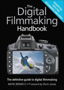 The Digital Filmmaking Handbook: The definitive guide to digital filmmaking by Brindle Mark