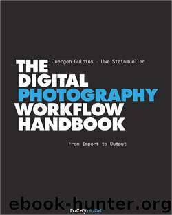The Digital Photography Workflow Handbook by Juergen Gulbins & Uwe Steinmueller