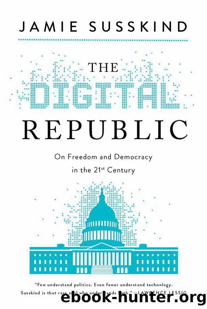 The Digital Republic: On Freedom and Democracy in the 21st Century by Jamie Susskind