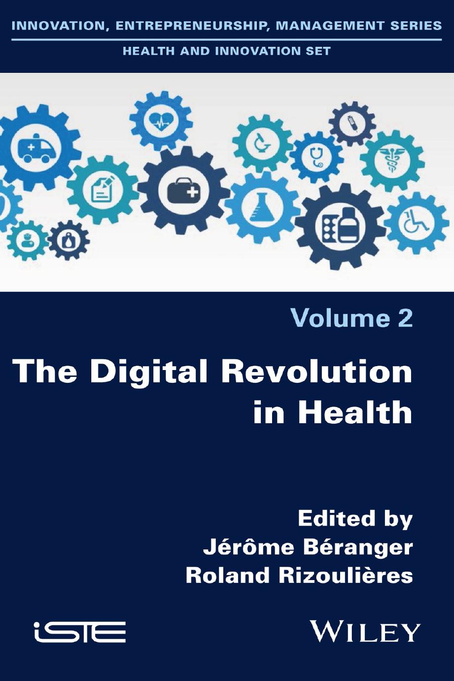 The Digital Revolution in Health: Innovating and Acting for Sustaining Transformations in the Health System by Roland Rizoulieres (editor) Jerome Beranger (editor)