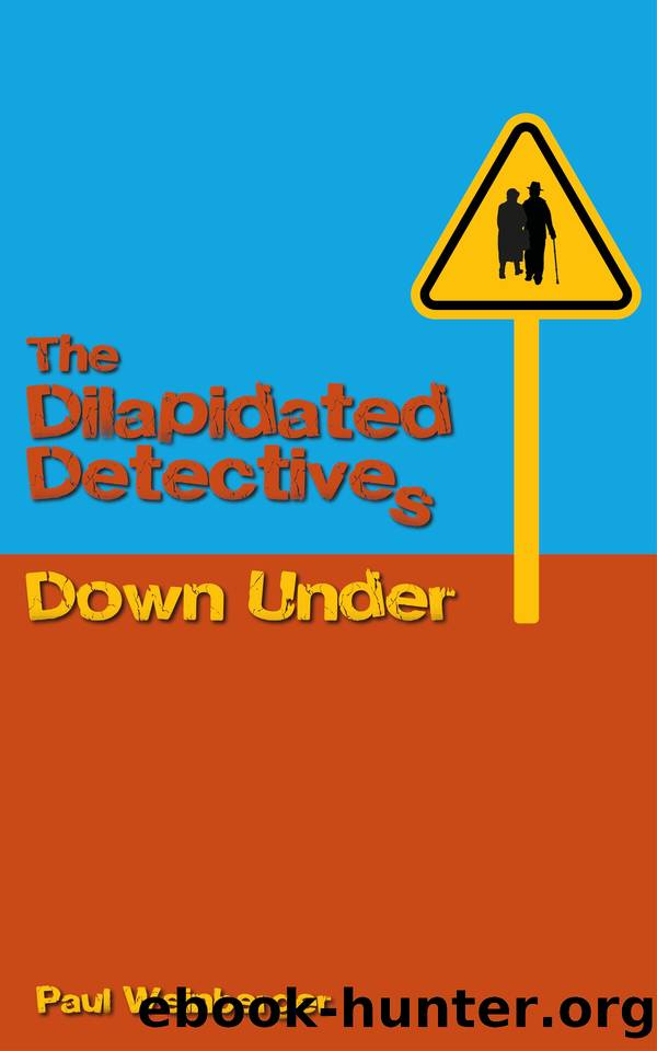 The Dilapidated Detectives Down Under (Book Two In The Claude And Marjorie Series) by Paul Weinberger