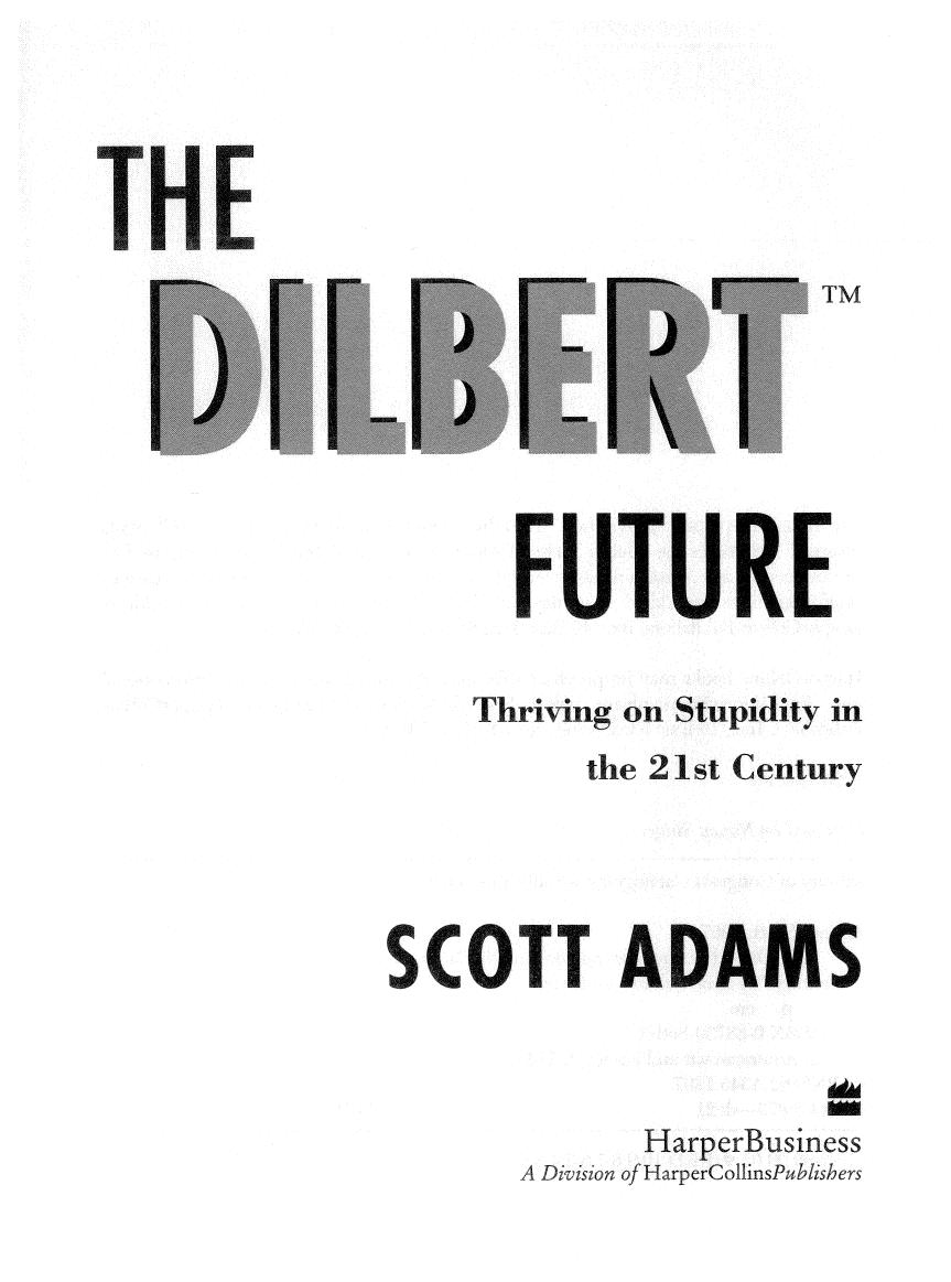 The Dilbert Future by Scott Adams