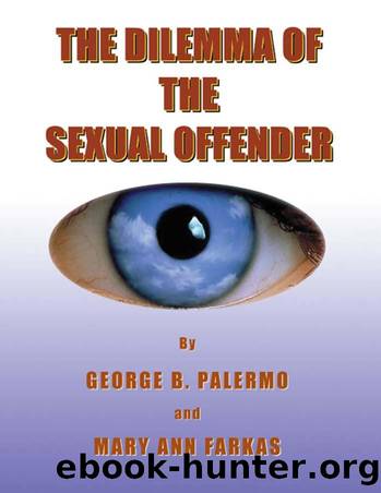 The Dilemma of the Sexual Offender by Palermo George B. Farkas Mary Ann