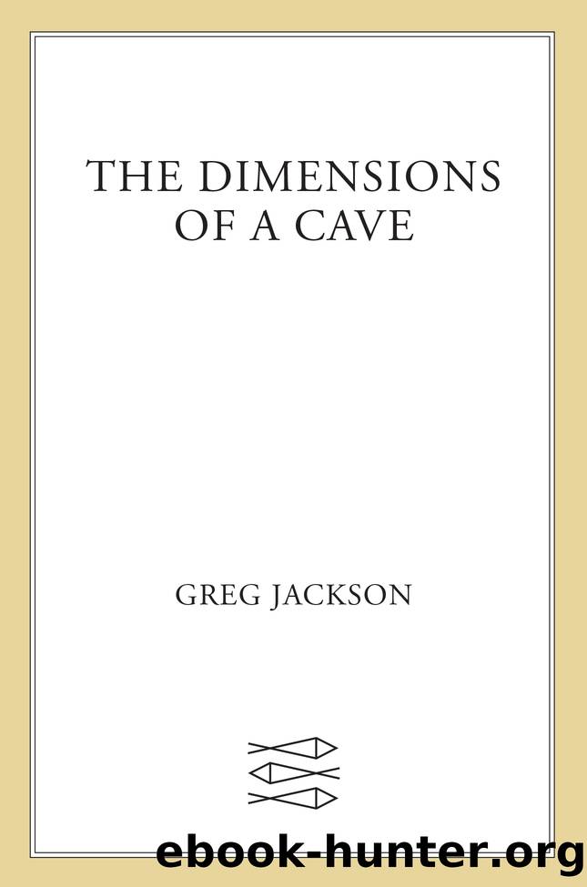The Dimensions of a Cave by Greg Jackson