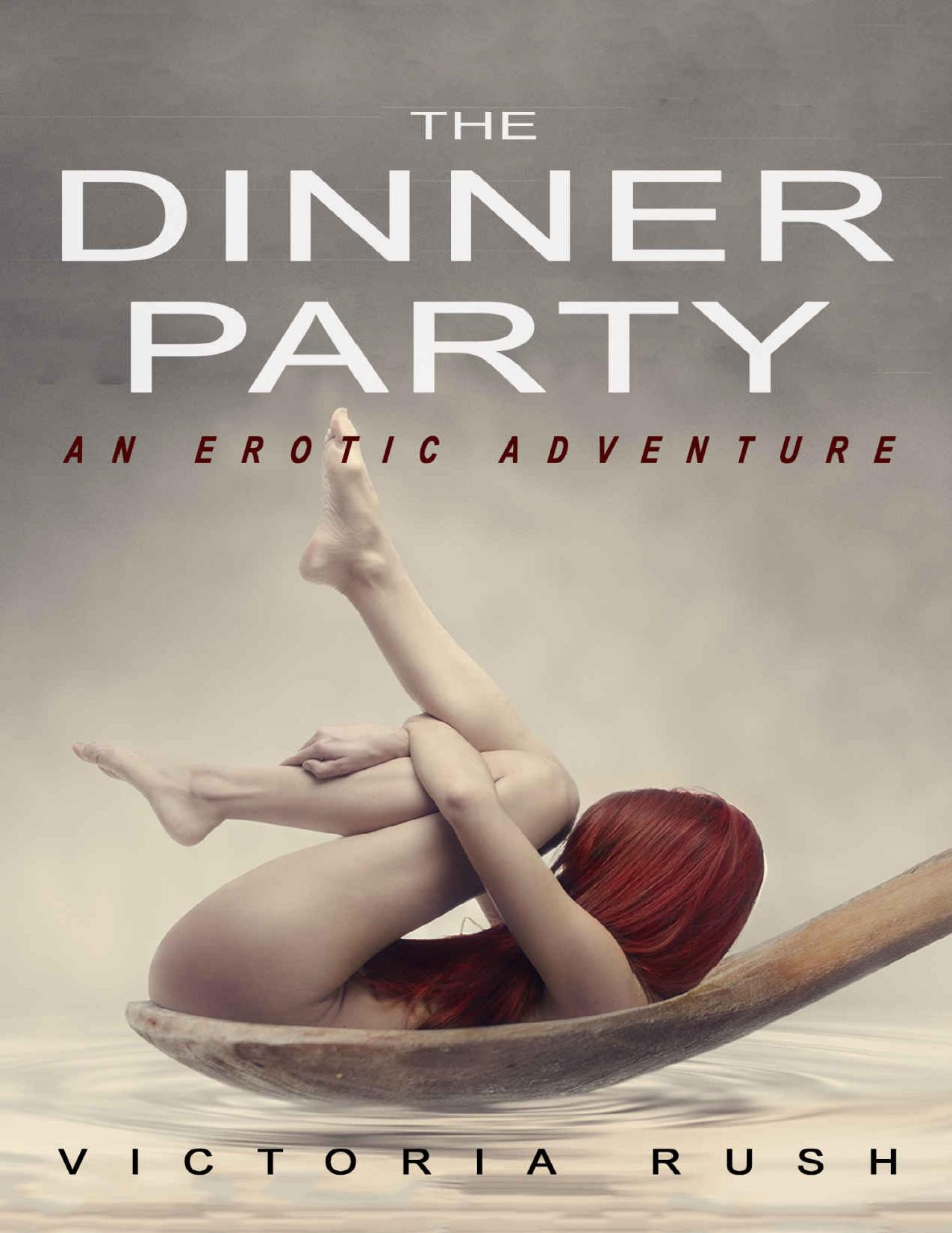 The Dinner Party: An Erotic Adventure (Lesbian Voyeur Erotica) (Jade's Erotic Adventures Book 1) by Victoria Rush