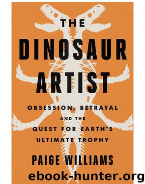 The Dinosaur Artist by Paige Williams