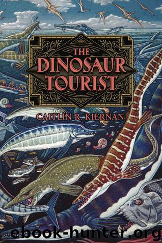 The Dinosaur Tourist by Kiernan Caitlin R
