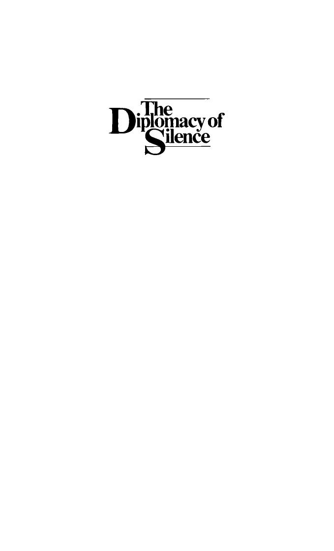 The Diplomacy of Silence: The American Foreign Service, the Soviet Union, and the Cold War, 1933-1947 by Hugh De Santis