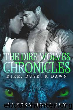 The Dire Wolf Chronicles Collection by Alyssa Rose Ivy