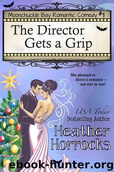 The Director Gets a Grip by Heather Horrocks