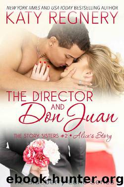The Director and Don Juan: The Story Sisters #2 (The Blueberry Lane Series) by Katy Regnery