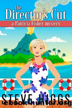 The Director's Cut: A Patricia Fisher Mystery (Cruise Mysteries Book 3) by Steve Higgs