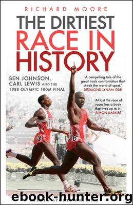 The Dirtiest Race in History by Richard Moore