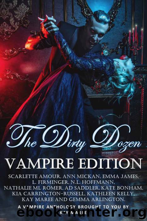 The Dirty Dozen Vampire Edition by Kay Maree (ed)